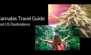 Cannabis Travel Guide Best US Destiations