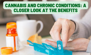 Cannabis and Chronic Conditions: A Closer Look at the Benefits