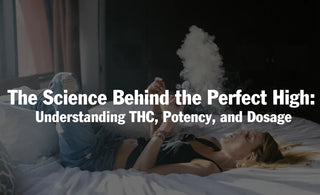 The Science Behind the Perfect High