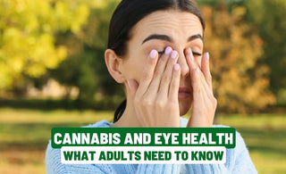 Cannabis and Eye Health: What Adults Need to Know